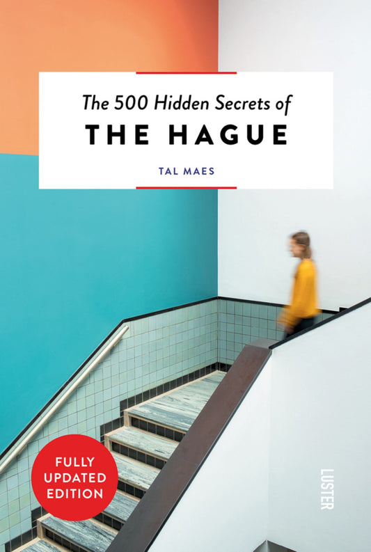 500 Hidden Secrets of the Hague Cover Image
