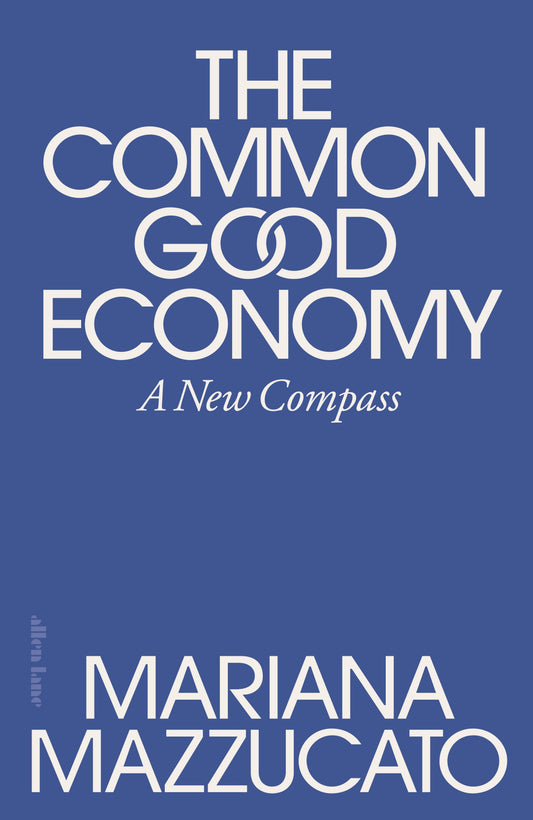 Common Good Economy: A New Compass
