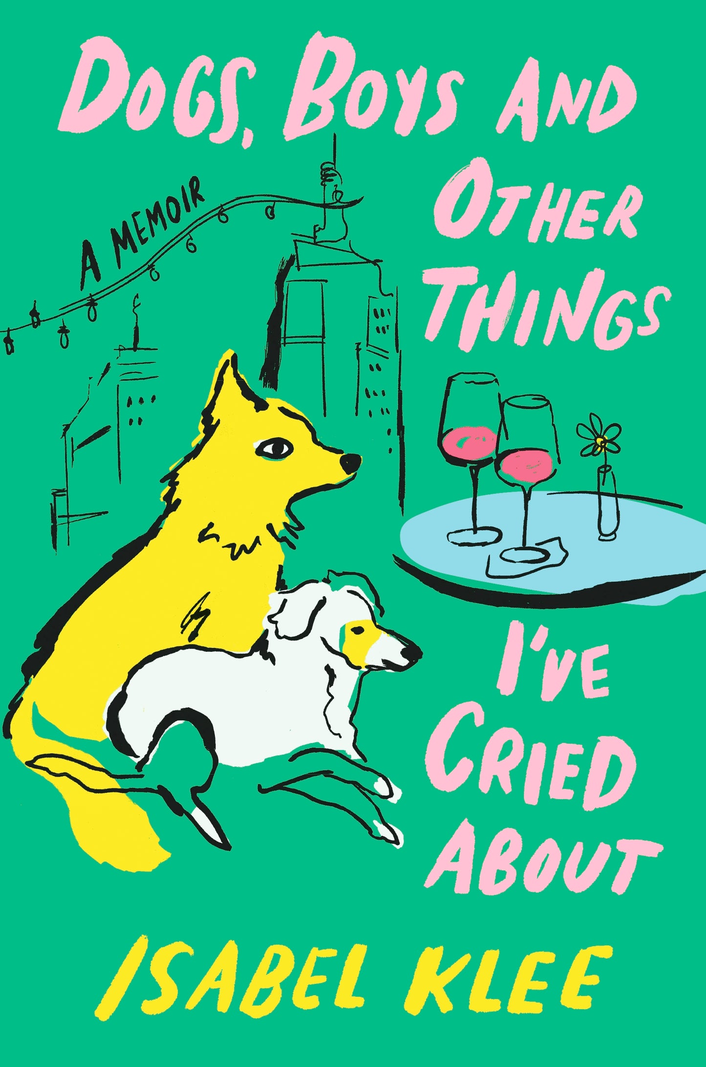 Dogs, Boys & Other Things I've Cried About