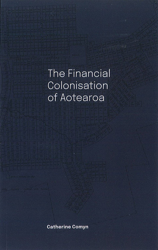 Financial Colonisation of Aotearoa