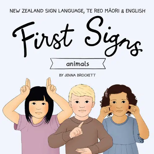 First Signs : Animals - New Zealand Sign Language, Te Reo Maori & English