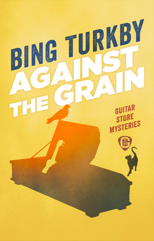 Against The Grain (#3 Guitar Store Mysteries)