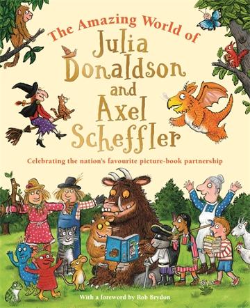 Amazing World of Julia Donaldson & Axel Scheffler