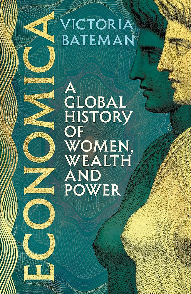 Economica: A Global History of Women, Wealth & Power