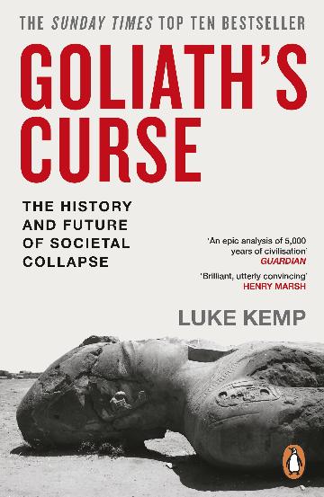 Goliath's Curse: The History & Future of Societal Collapse