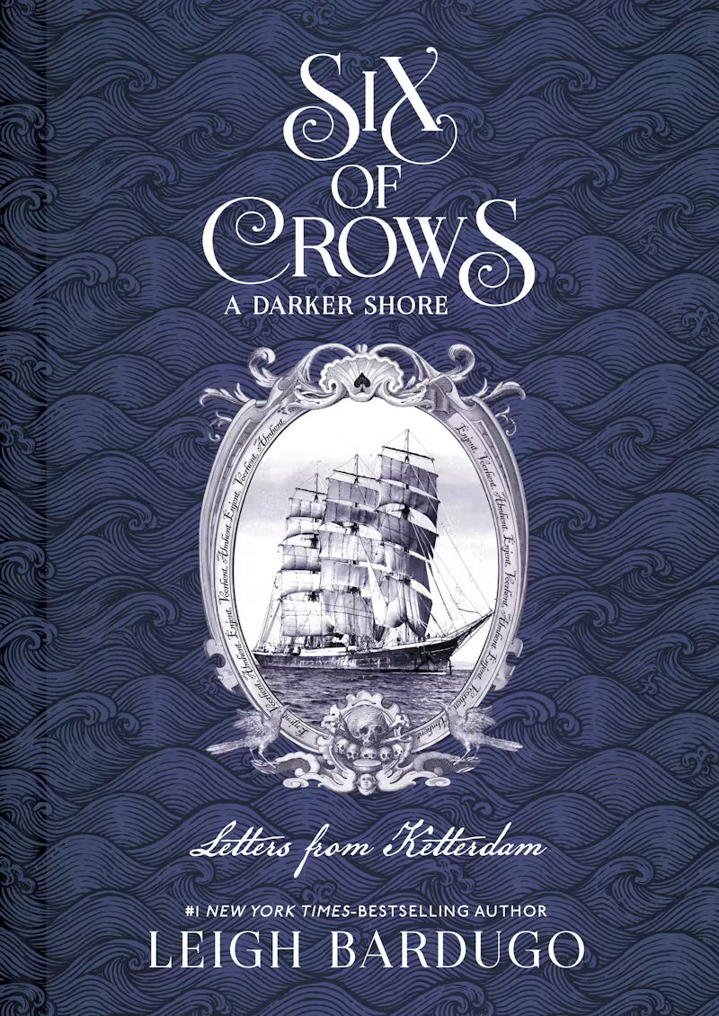 Six of Crows: a Darker Shore: Letters from Ketterdam