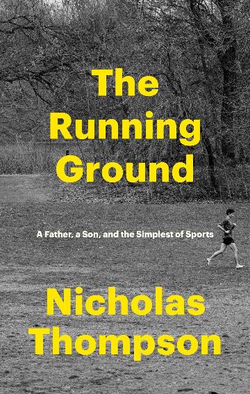 Running Ground : A Father, A Son and the Simplest of Sports