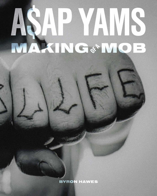 A$AP Yams Making of a Mob