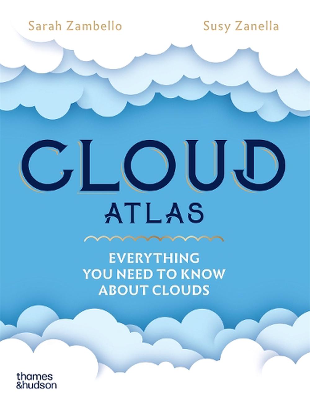 Cloud Atlas: Everything You Need to Know About Clouds