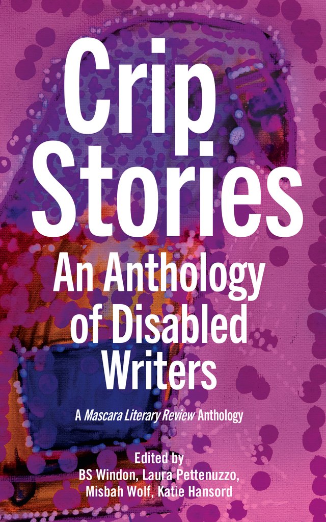 Crip Stories: An Anthology of Disabled Writers