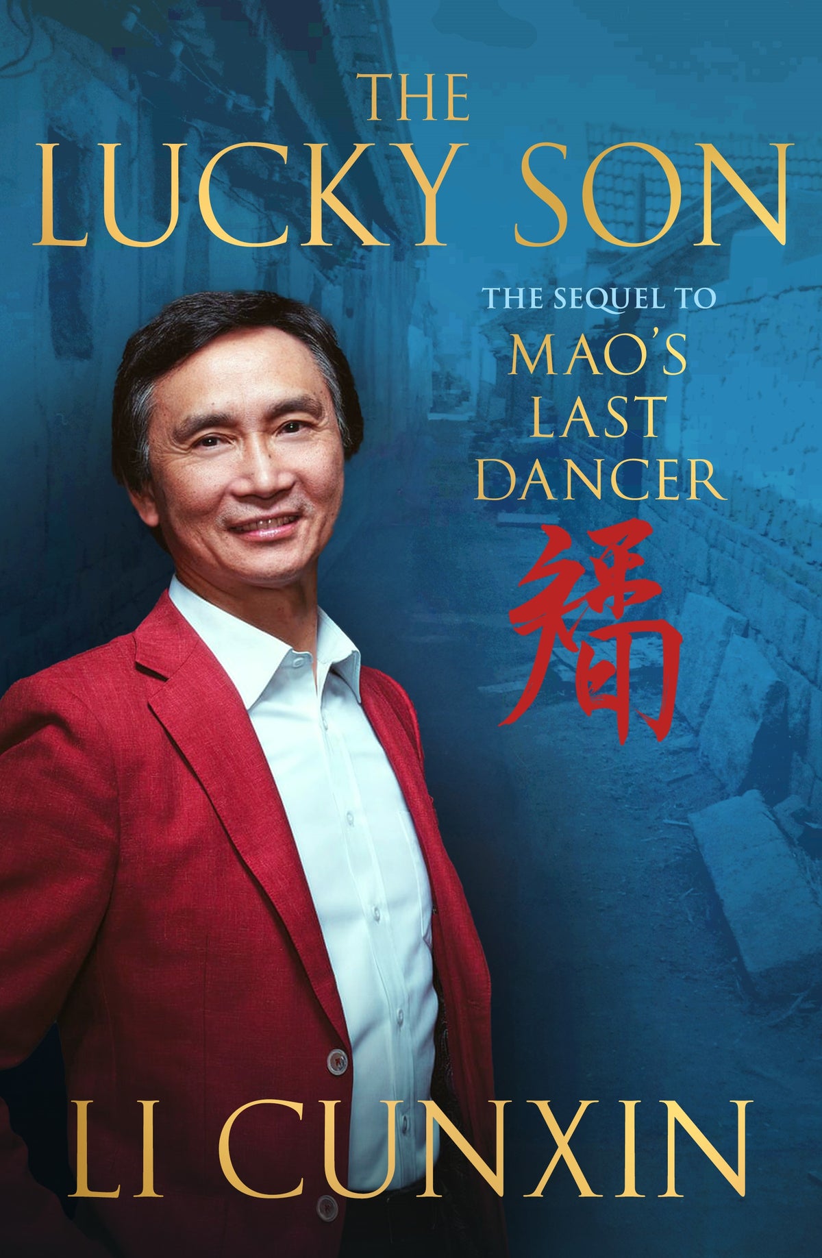 Lucky Son: The Sequel to Mao's Last Dancer