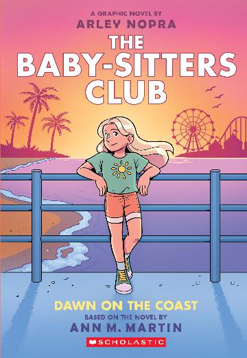 Dawn on the Coast #19 The Baby-Sitters Club Graphic Novel