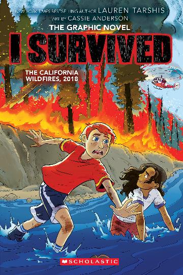 California Wildfires, 2018: I Survived Graphic Novel