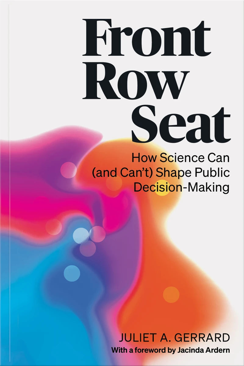 Front Row Seat: How Science Can (and Can't) Shape Public Decision-Making