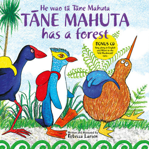 Tane Mahuta Has a Forest: He Wao Ta Tane Mahuta