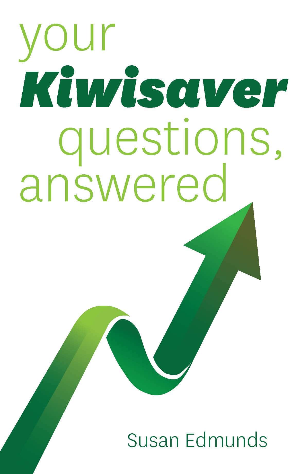 Your Kiwisaver Questions Answered, Answered