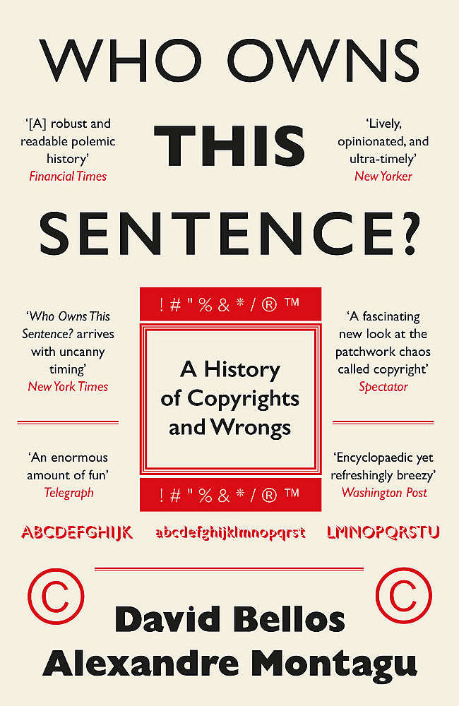 Who Owns This Sentence? A History of Copyrights & Wrongs