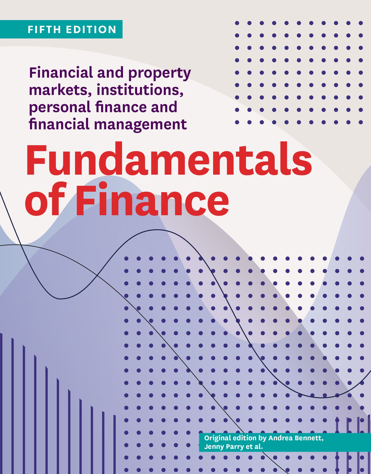 Fundamentals of Finance 5ed Financial & Property Markets, Institutions, Personal Finance & Financial Management