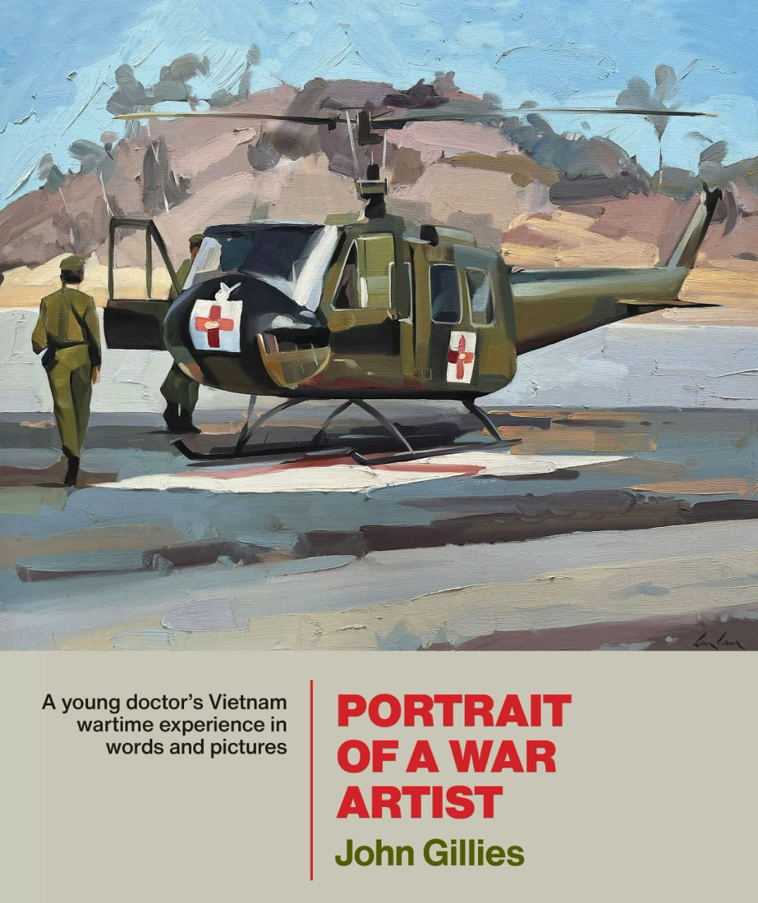 Portrait of a War Artist: A Young Doctor's Vietnam Wartime Experience in Words & Pictures