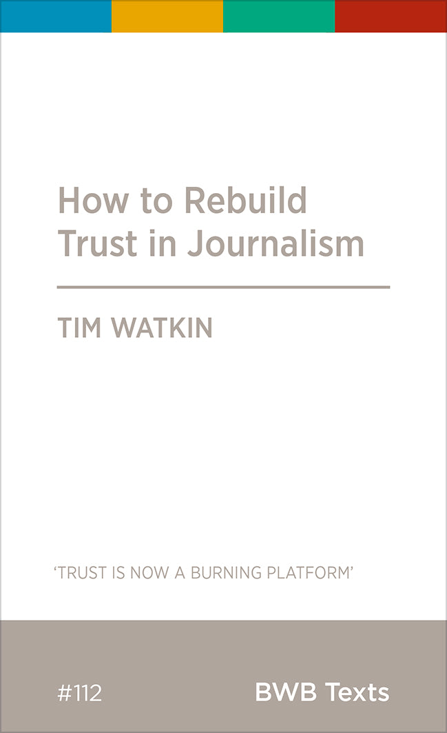 How To Rebuild Trust in Journalism