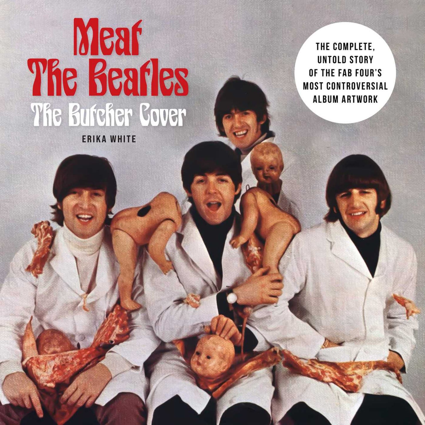 Meat the Beatles: the Butcher Cover Cover Image
