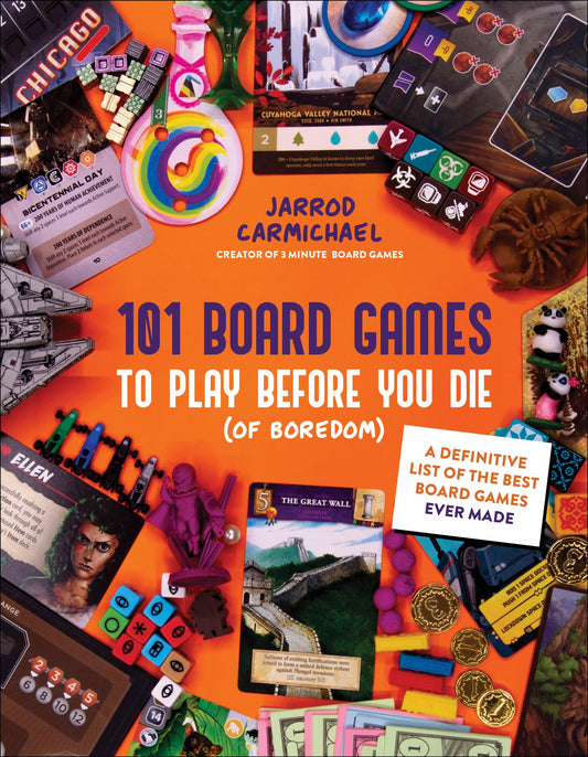 101 Board Games to Try Before You Die (of Boredom) Cover Image