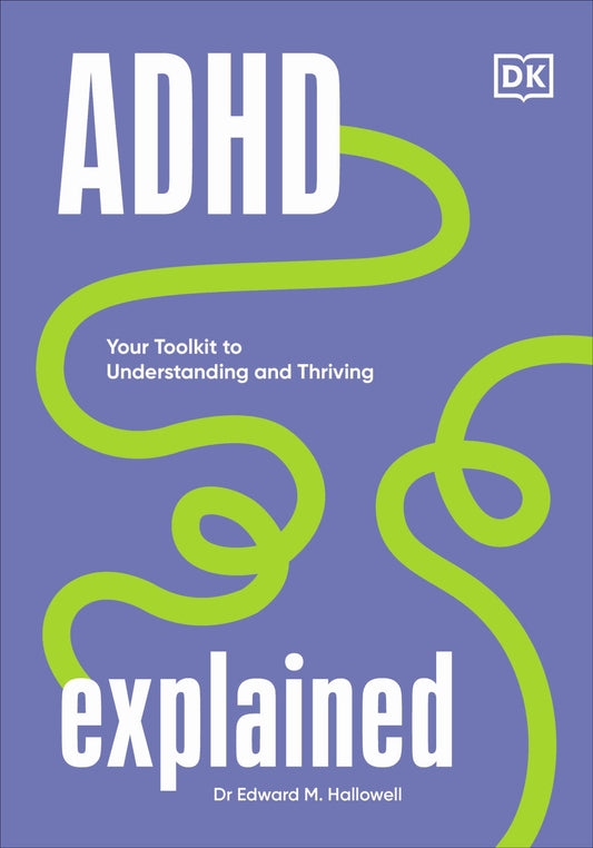 ADHD Explained : Your Toolkit to Understanding and Thriving Cover Image