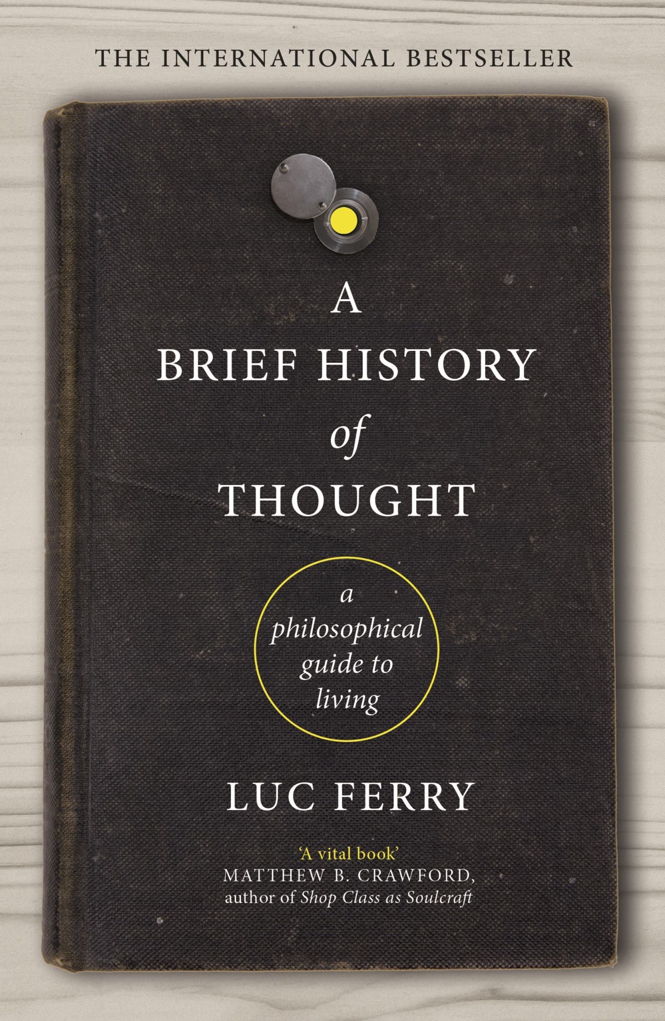 Brief History of Thought : A Philosophical Guide to Living Cover Image