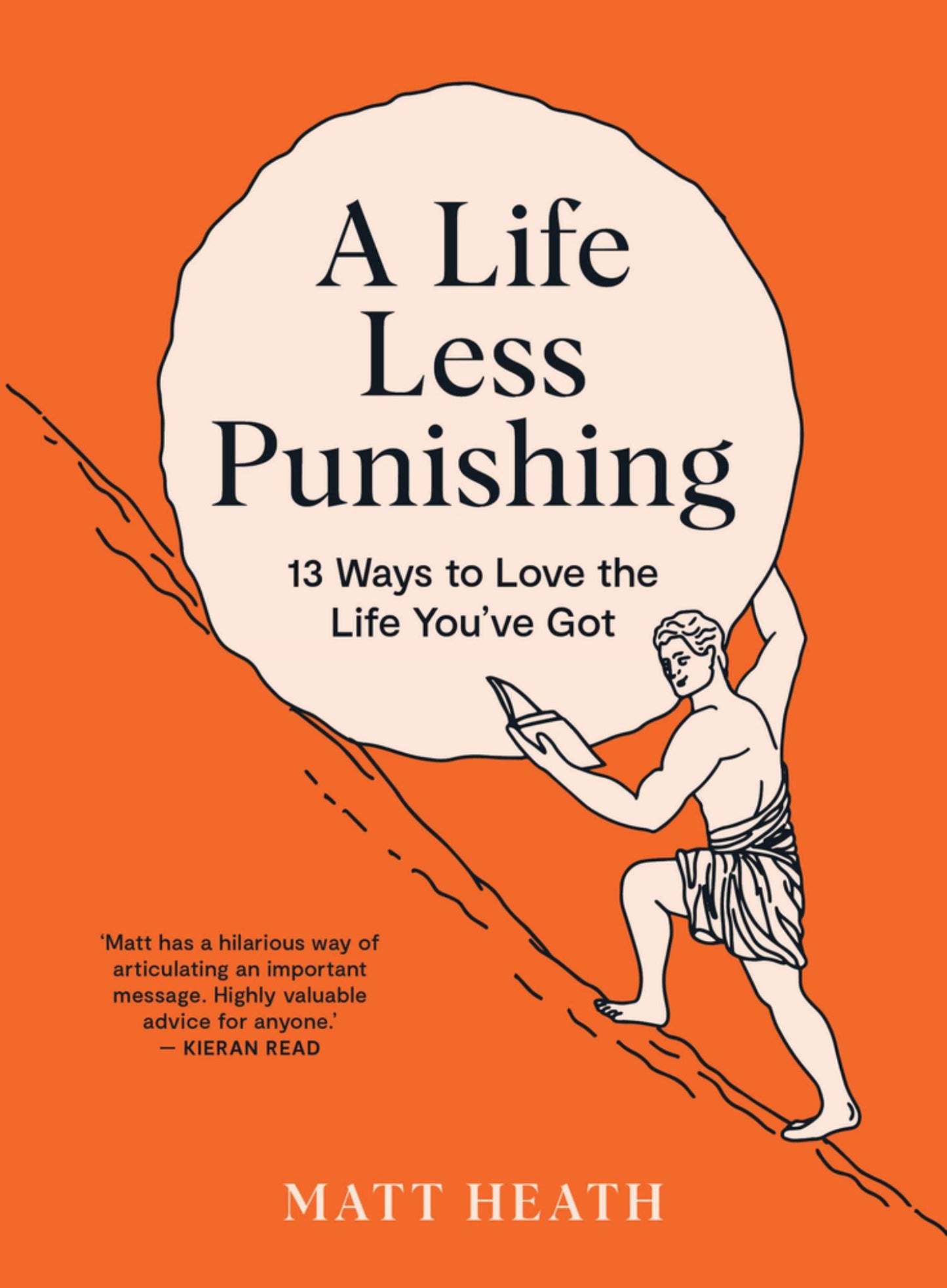 Life Less Punishing: 13 Ways to Love the Life You're Given Cover Image