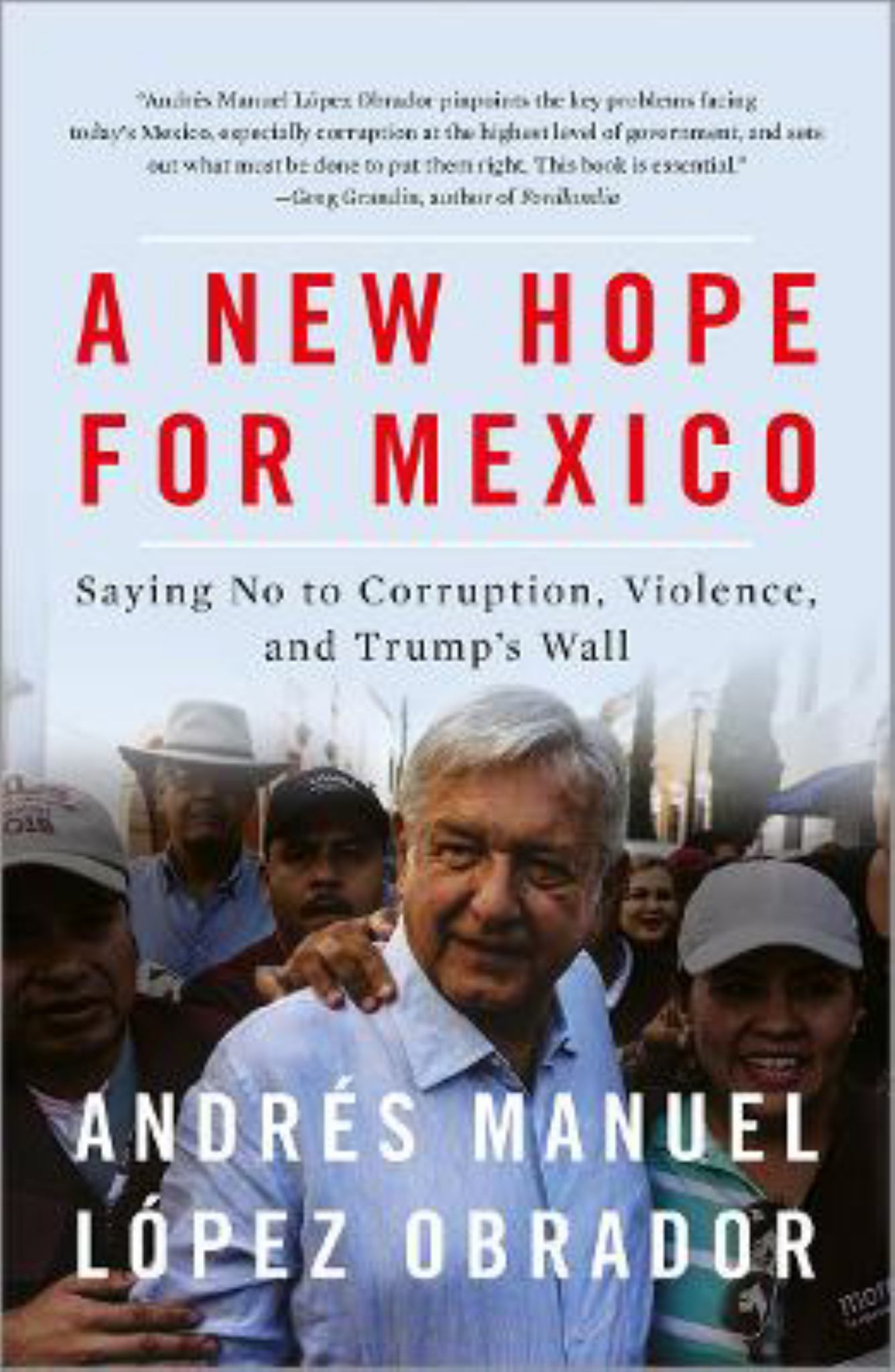 New Hope for Mexico Saying No to Corruption, Violence, and Trump's Wall Cover Image