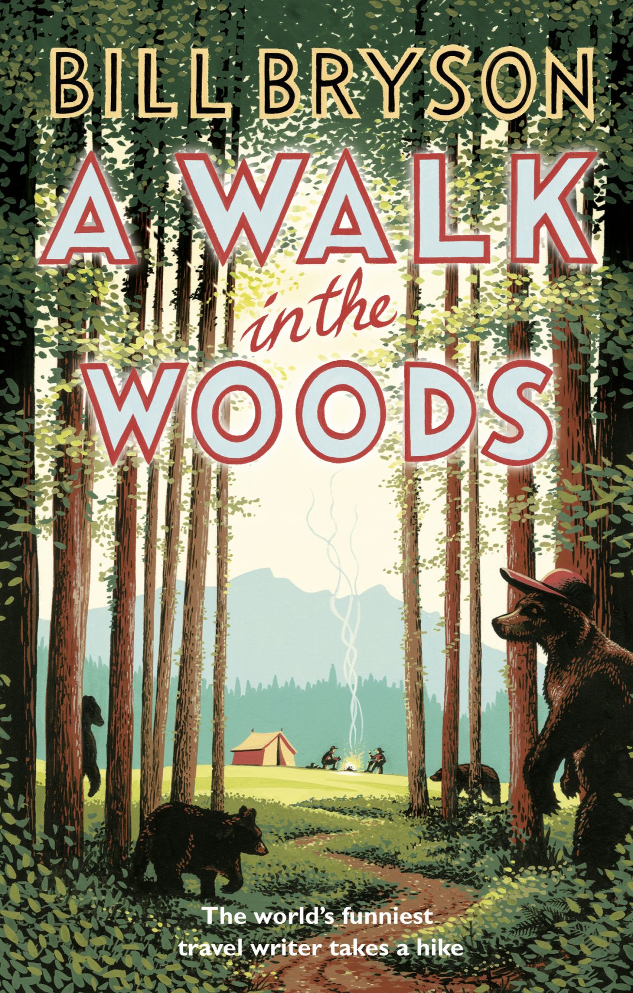 Walk in the Woods: Rediscovering America on the Appalachian Trail Cover Image