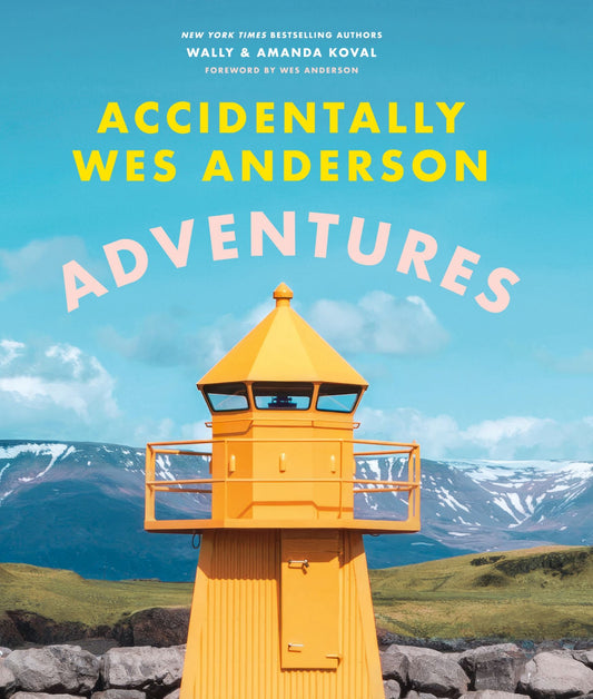 Accidentally Wes Anderson: Adventures Cover Image