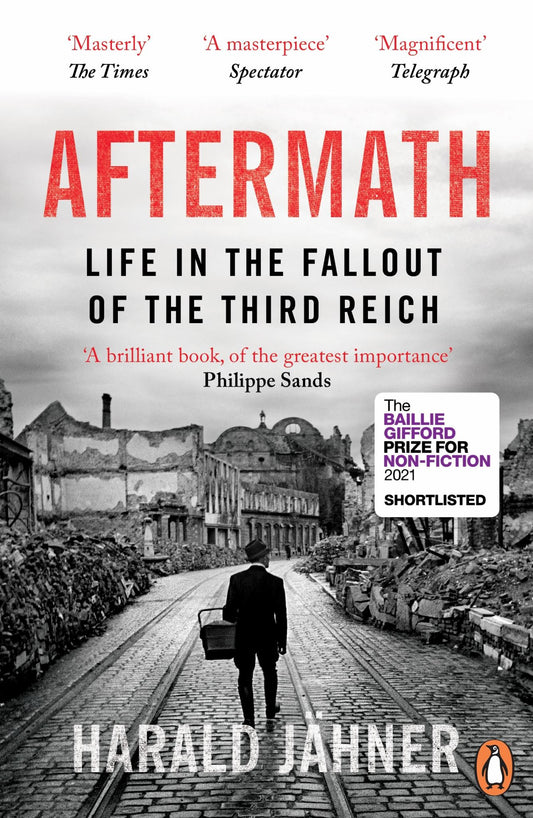 Aftermath : Life in the Fallout of the Third Reich 1945-1955 Cover Image