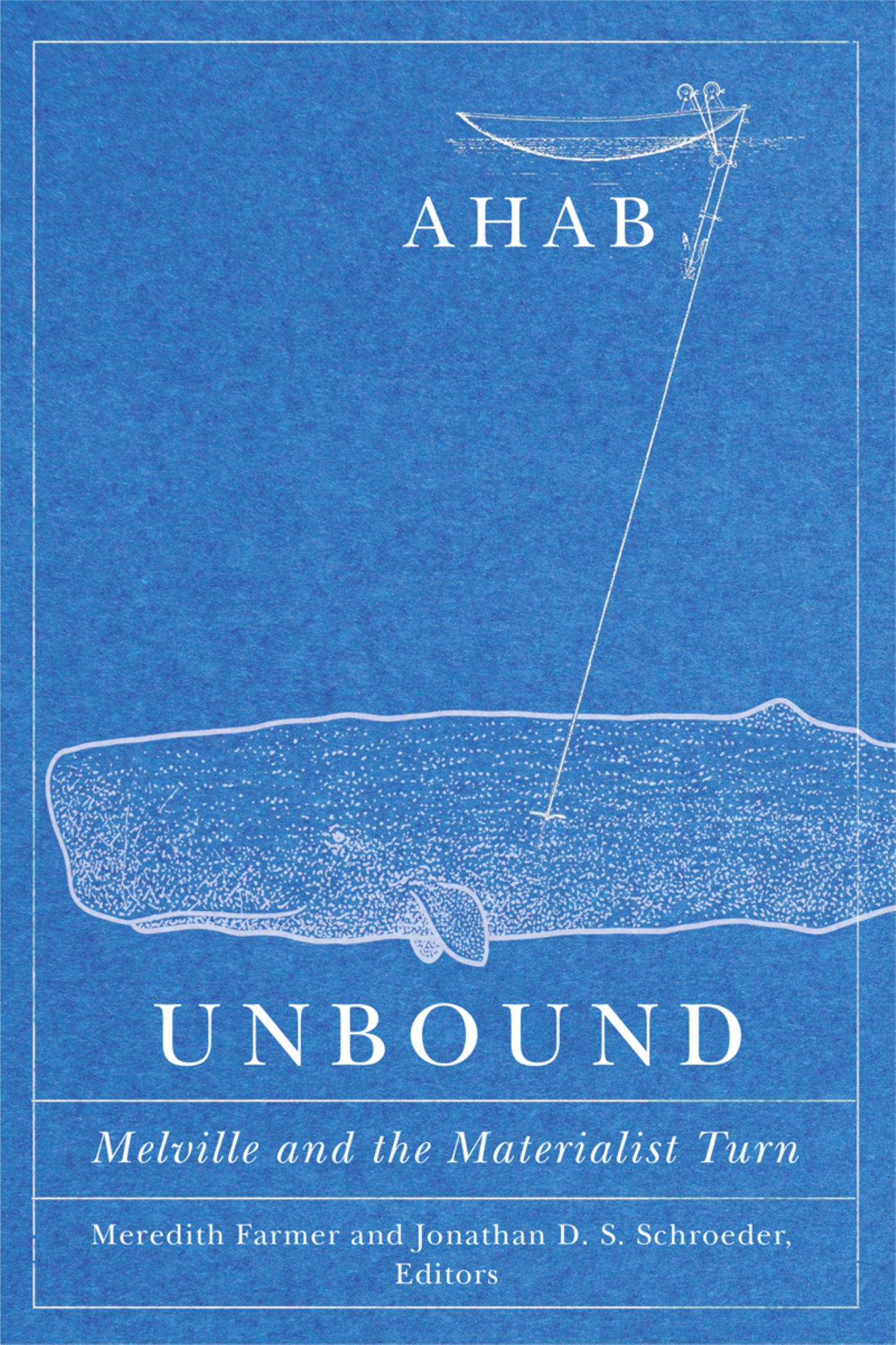 Ahab Unbound Melville and the Materialist Turn Cover Image