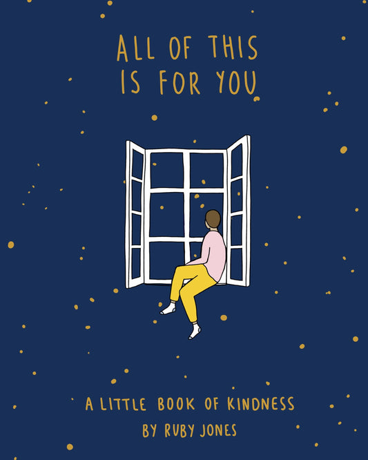 All of this Is for You: a Little Book of Kindness Cover Image