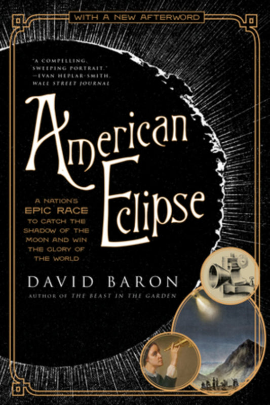 American Eclipse : A Nation's Epic Race to Catch the Shadow of the Moon and Win the Glory of the World Cover Image