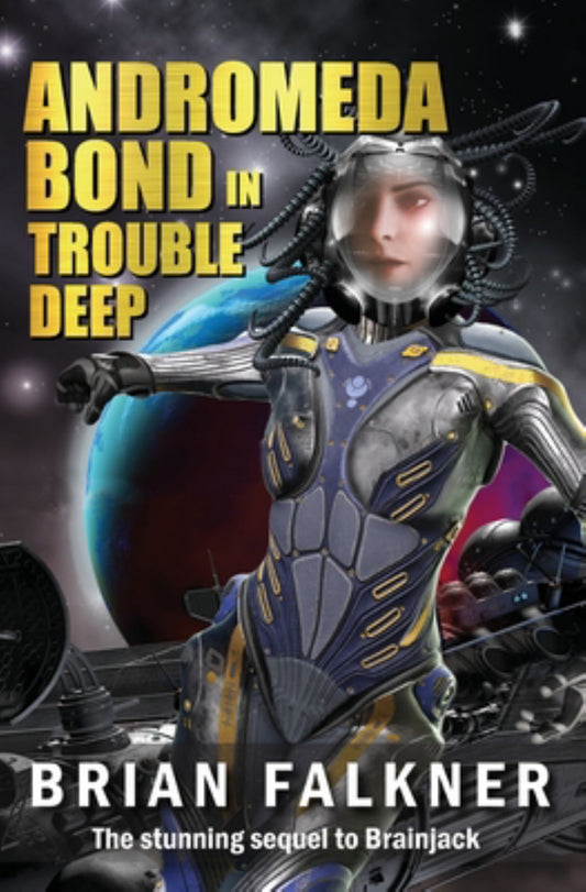Andromeda Bond in Trouble Deep Cover Image