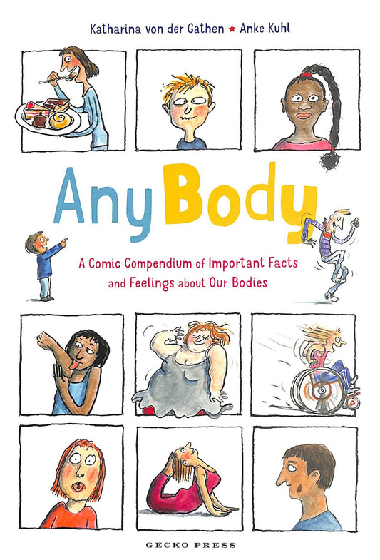 Any Body : A Comic Compendium of Important Facts and Feelings About Our Bodies Cover Image