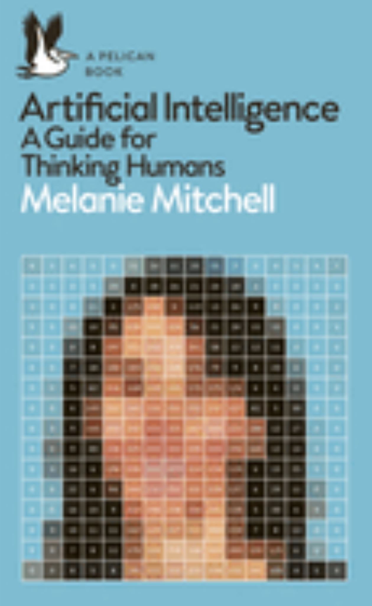Artificial Intelligence: A Guide for Thinking Humans Cover Image