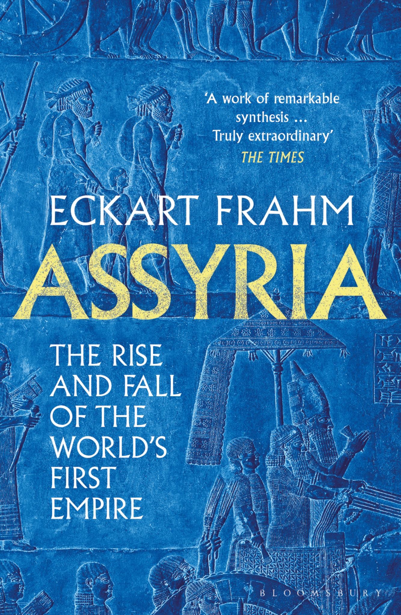 Assyria : The Rise and Fall of the World's First Empire Cover Image