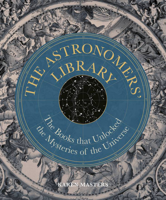 Astronomers' Library : The Books That Unlocked the Mysteries of the Universe Cover Image