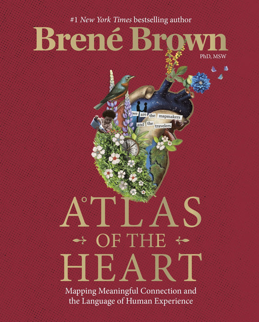 Atlas of the Heart : Mapping Meaningful Connection and the Language of Human Experience Cover Image
