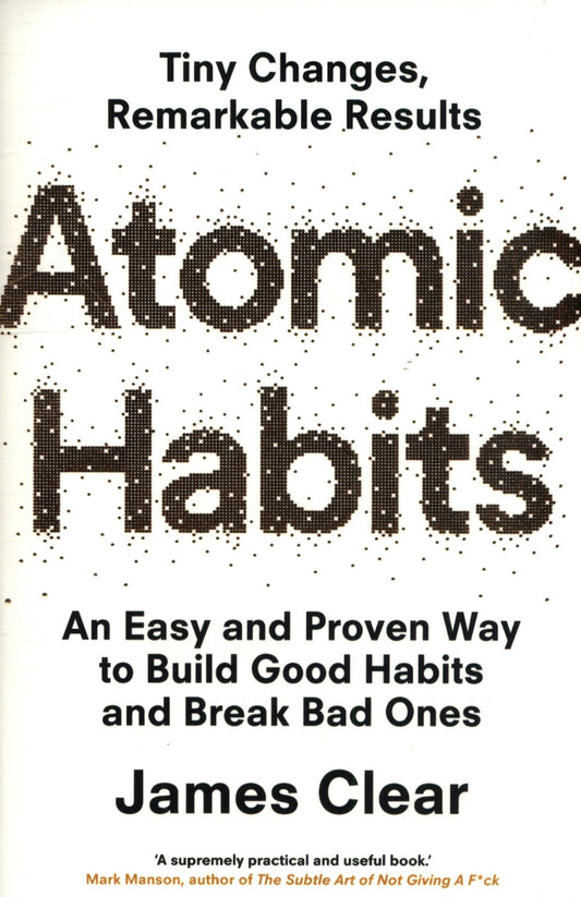 Atomic Habits: An Easy & Proven Way to Build Good Habits & Break Bad Ones Cover Image