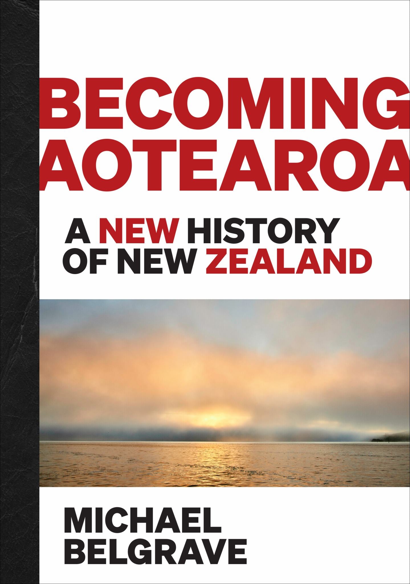 Becoming Aotearoa: A New History of NZ Cover Image