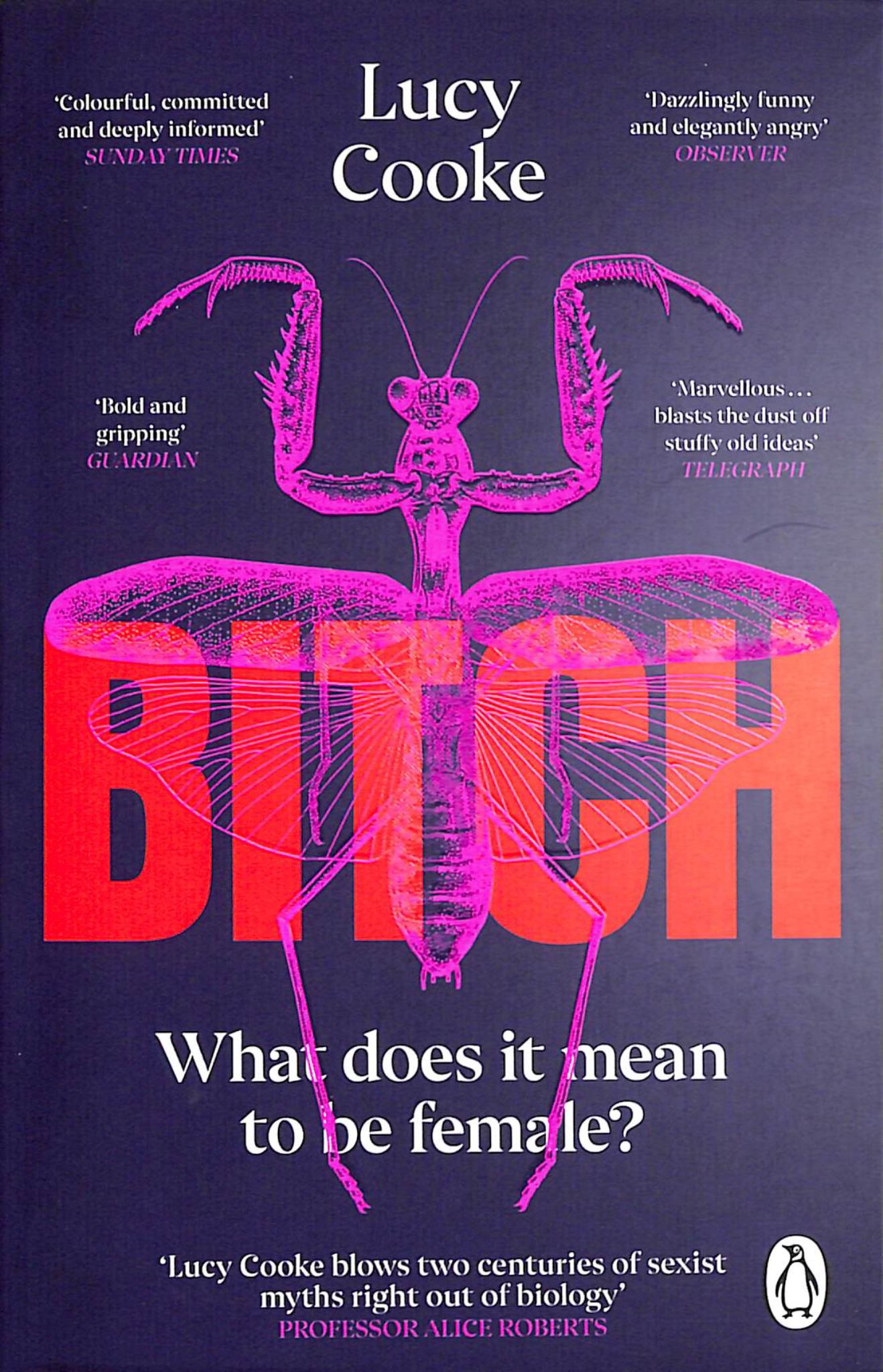 Bitch: A Revolutionary Guide to Sex, Evolution & The Female Animal Cover Image