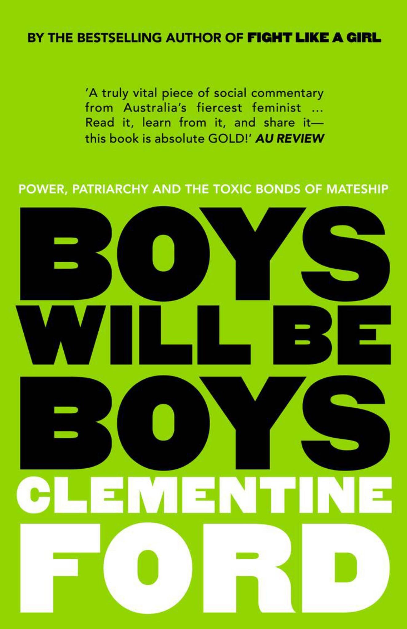 Boys Will be Boys : Power, Patriarchy and the Toxic Bonds of Mateship Cover Image