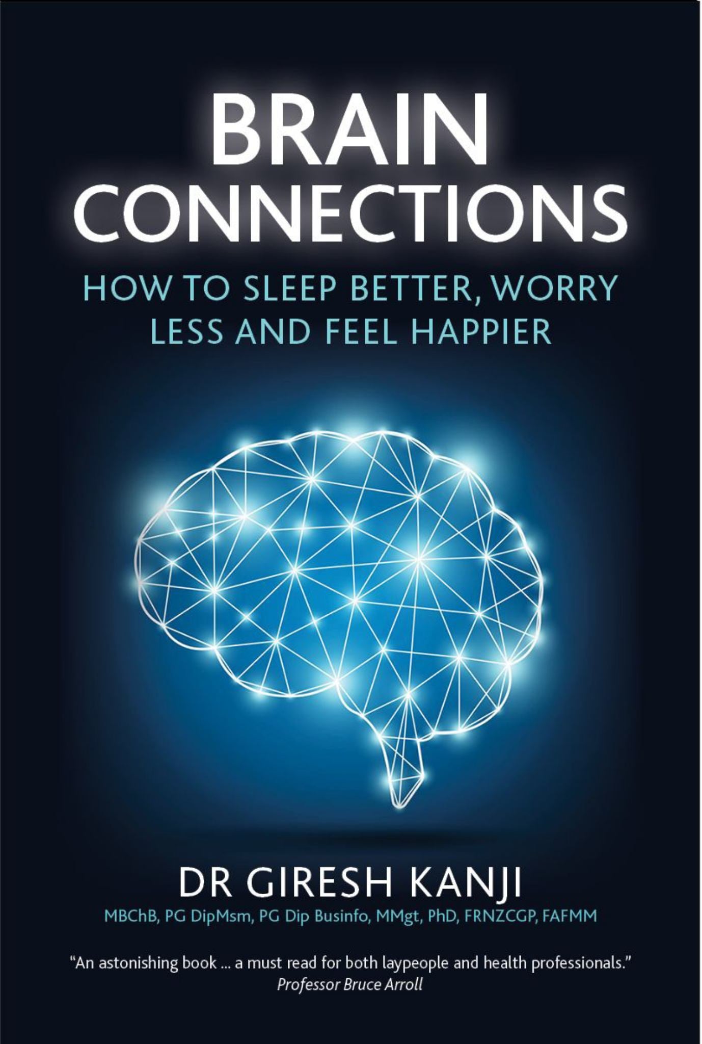 Brain Connections : How to Sleep Better, Worry Less and Feel Happier Cover Image