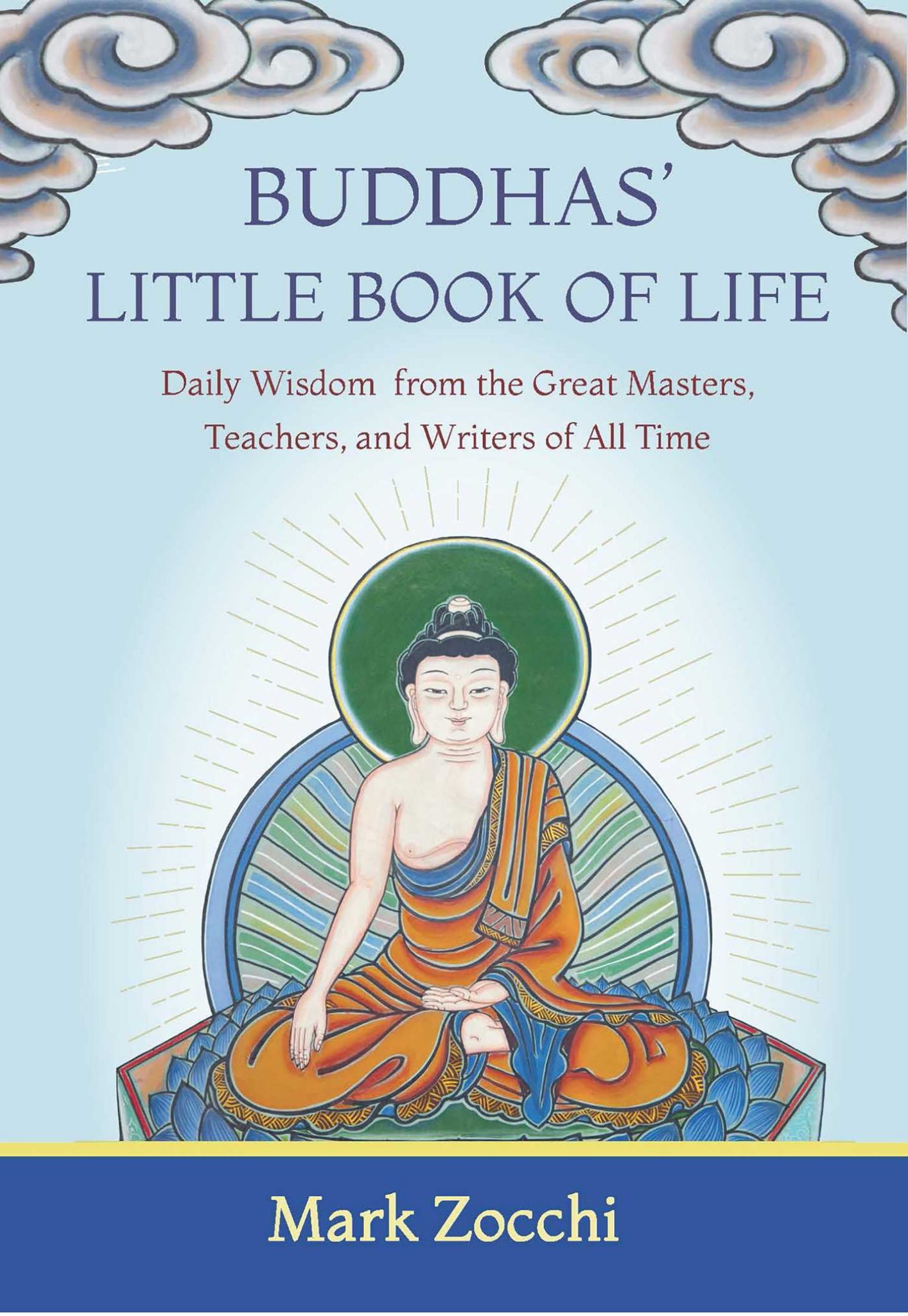 Buddha's Little Book of Life : Wisdom from the Great Masters Cover Image