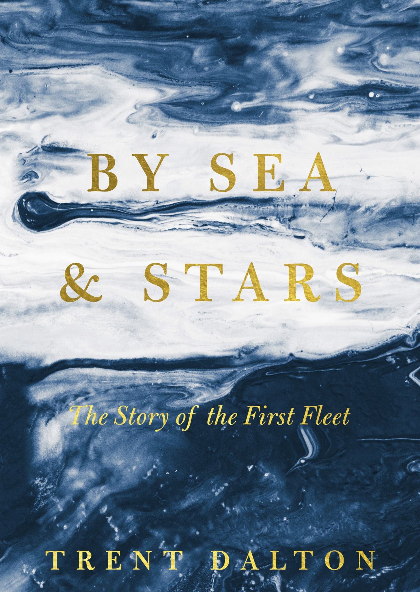 By Sea and Stars: The Story of the First Fleet Cover Image