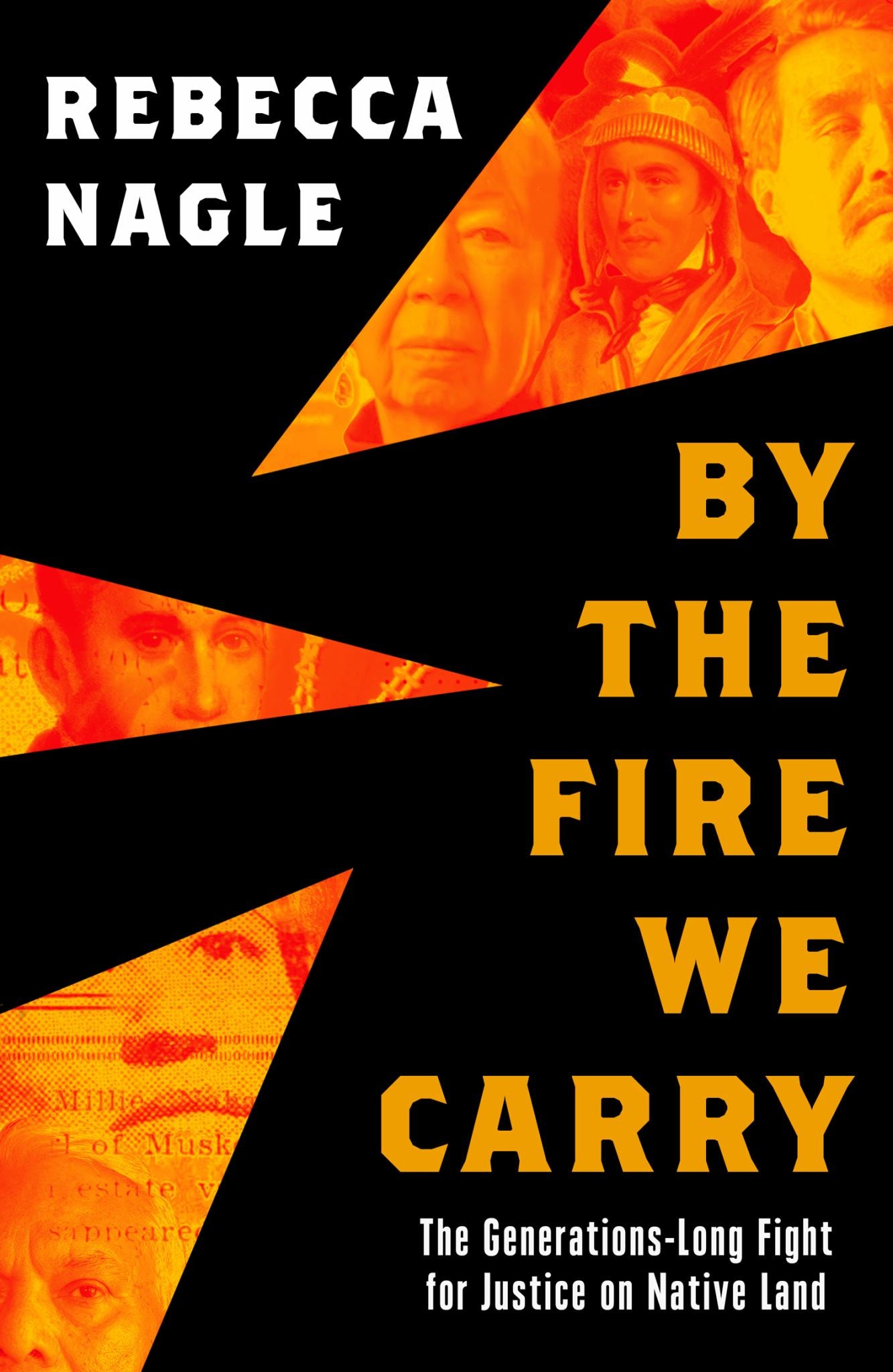 By the Fire We Carry The Generations-Long Fight for Justice on Native Land Cover Image